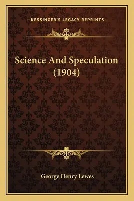 Tudomány és spekuláció (1904) - Science And Speculation (1904)