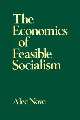 A megvalósítható szocializmus közgazdaságtana - The Economics of Feasible Socialism