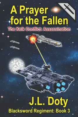 Egy ima az elesettekért: A Space Adventure of Starships and Battle - A Prayer for the Fallen: A Space Adventure of Starships and Battle