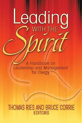 Vezetés a Lélekkel: Vezetési és menedzsment kézikönyv papok számára - Leading with the Spirit: A Handbook on Leadership and Management for Clergy