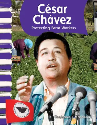 Csar Chvez: A mezőgazdasági munkások védelme - Csar Chvez: Protecting Farm Workers