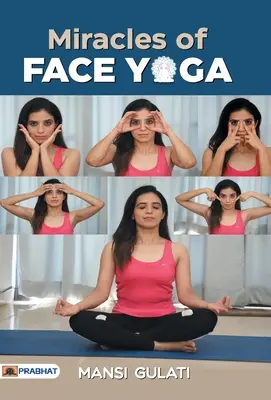 Az arcjóga csodái - Miracles of Face Yoga