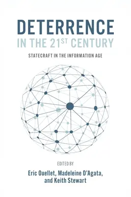 Elrettentés a 21. században: Államvédelem az információs korban - Deterrence in the 21st Century: Statecraft in the Information Age