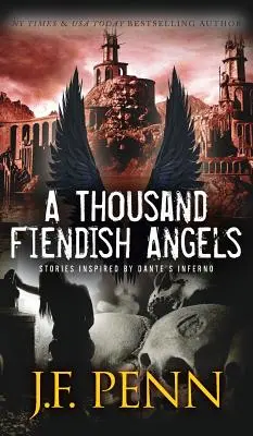 Ezer ördögi angyal: Három rövid történet Dante poklának ihletésére - A Thousand Fiendish Angels: Three Short Stories Inspired By Dante's Inferno