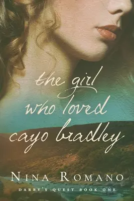 A lány, aki szerette Cayo Bradley-t - The Girl Who Loved Cayo Bradley