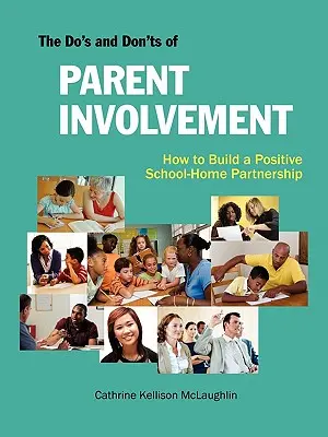 A szülői szerepvállalás teendői és tilalmai - The Do's and Don'ts of Parent Involvement