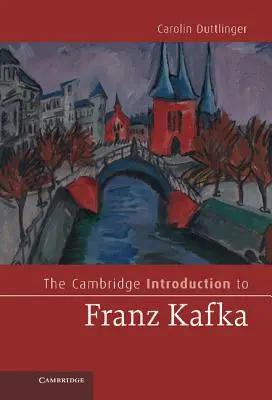 The Cambridge Introduction to Franz Kafka