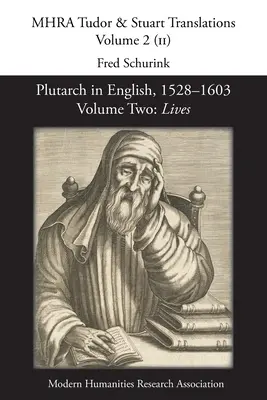 Plutarkhosz angolul, 1528-1603. Második kötet: Életek - Plutarch in English, 1528-1603. Volume Two: Lives