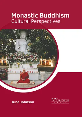 A szerzetesi buddhizmus: Kulturális perspektívák - Monastic Buddhism: Cultural Perspectives