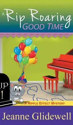 Rip Roaring Good Time (A Ripple Effect Cozy Mystery, 1. könyv) - Rip Roaring Good Time (A Ripple Effect Cozy Mystery, Book 1)