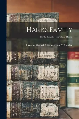 Hanks család; Hanks család - Abraham Hanks - Hanks Family; Hanks Family - Abraham Hanks