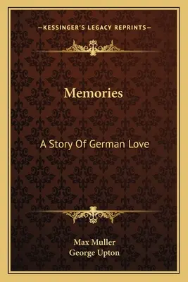 Emlékek: A Story Of German Love - Memories: A Story Of German Love