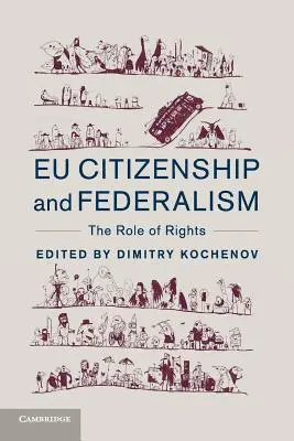 Eu állampolgárság és föderalizmus: A jogok szerepe - Eu Citizenship and Federalism: The Role of Rights