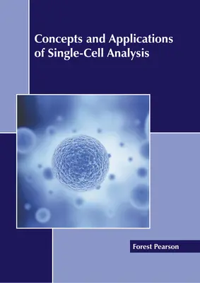 Az egysejtű analízis fogalmai és alkalmazásai - Concepts and Applications of Single-Cell Analysis