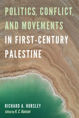 Politika, konfliktusok és mozgalmak az első századi Palesztinában - Politics, Conflict, and Movements in First-Century Palestine