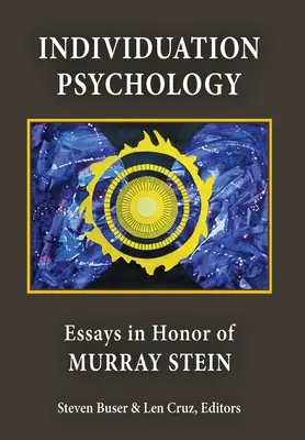 Individuációs pszichológia: Stein tiszteletére - Individuation Psychology: Essays in Honor of Murray Stein