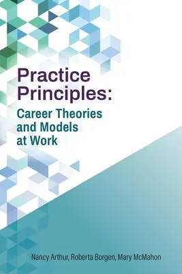 Gyakorlati alapelvek: Karrierelméletek és modellek a munkahelyen - Practice Principles: Career Theories and Models at Work