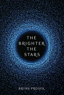 Minél fényesebbek a csillagok: Volume 1 - The Brighter the Stars: Volume 1