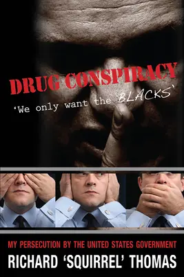 Drogösszeesküvés: Csak a feketéket akarjuk - Drug Conspiracy: We Only Want the Blacks