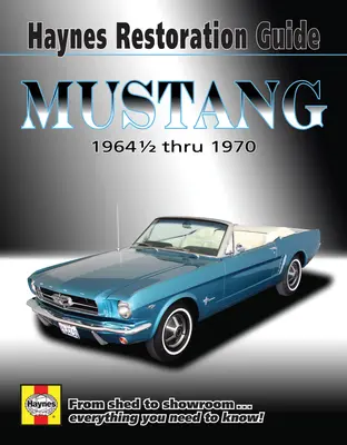 Mustang helyreállítási útmutató - Mustang Restoration Guide