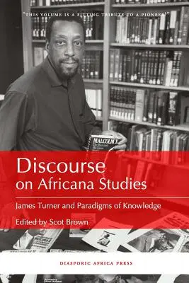 Diskurzus az africana tanulmányokról: James Turner és a tudás paradigmái - Discourse on Africana Studies: James Turner and Paradigms of Knowledge