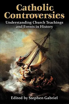 Catholic Controversies: Egyházi tanítások és történelmi események megértése - Catholic Controversies: Understanding Church Teachings and Events in History