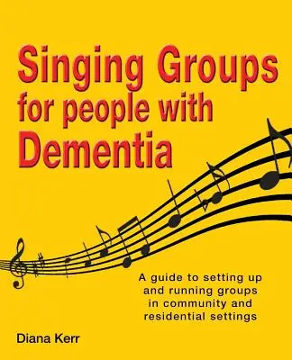 Éneklőcsoportok demenciában szenvedőknek - Singing Groups for People with Dementia