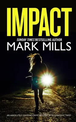 IMPACT egy abszolút lebilincselő krimi hatalmas fordulattal - IMPACT an absolutely gripping crime mystery with a massive twist