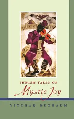 Zsidó mesék a misztikus örömről - Jewish Tales of Mystic Joy