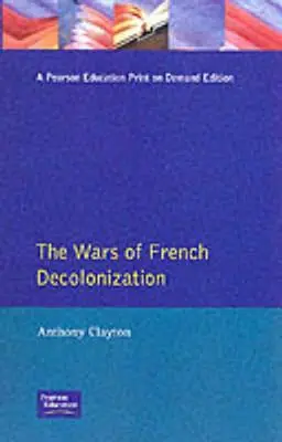 A francia dekolonizáció háborúi - The Wars of French Decolonization