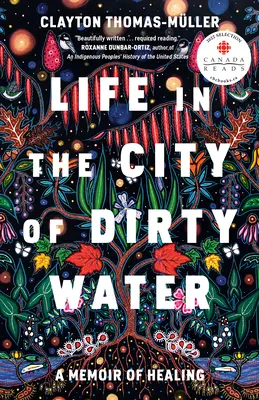 Élet a piszkos víz városában: A gyógyulás emlékirata - Life in the City of Dirty Water: A Memoir of Healing