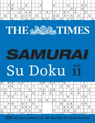 The Times Samurai Su Doku 11: 100 extrém rejtvény a rettenthetetlen Su Doku harcosoknak - The Times Samurai Su Doku 11: 100 Extreme Puzzles for the Fearless Su Doku Warrior