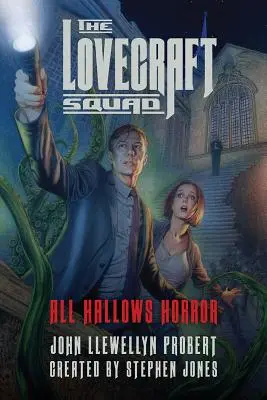 A Lovecraft-osztag: All Hallows Horror - The Lovecraft Squad: All Hallows Horror