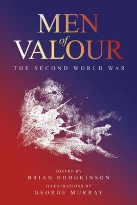 A bátorság emberei: A második világháború - Men of Valour: The Second World War