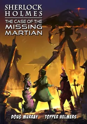 Sherlock Holmes: Az eltűnt marslakó esete - Sherlock Holmes: The Case of the Missing Martian