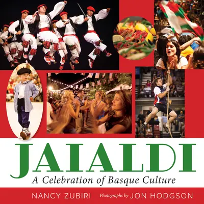 Jaialdi: A baszk kultúra ünnepe - Jaialdi: A Celebration of Basque Culture