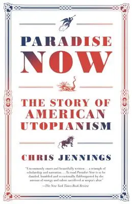 Paradise Now: Az amerikai utópizmus története - Paradise Now: The Story of American Utopianism