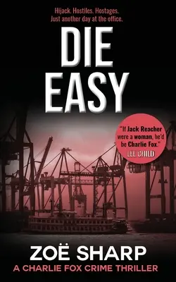 Die Easy: #10: Charlie Fox krimi thriller sorozat - Die Easy: #10: Charlie Fox Crime Mystery Thriller Series