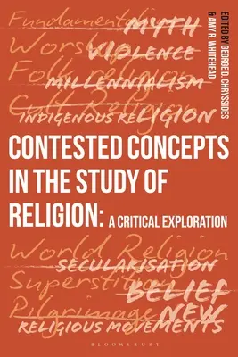 Vitatott fogalmak a vallástudományban: A Critical Exploration - Contested Concepts in the Study of Religion: A Critical Exploration