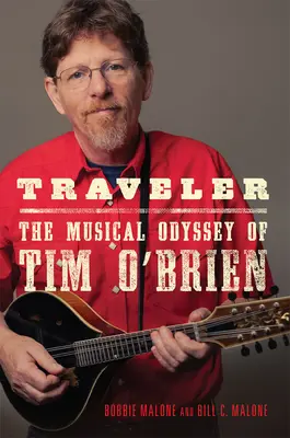 Utazó: Tim O'Brien zenei Odüsszeiája 8. kötet - Traveler: The Musical Odyssey of Tim O'Brienvolume 8
