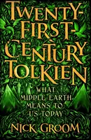 Tolkien a huszonegyedik században - Mit jelent Középfölde ma számunkra - Twenty-First-Century Tolkien - What Middle-Earth Means To Us Today