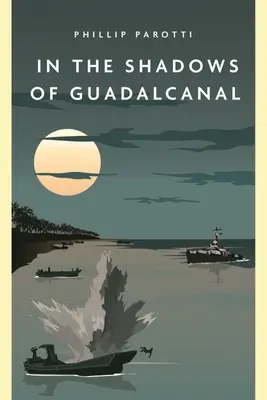 Guadalcanal árnyékában - In the Shadows of Guadalcanal