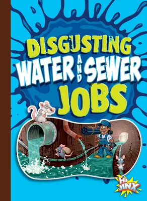 Undorító víz- és csatornamunkák - Disgusting Water and Sewer Jobs