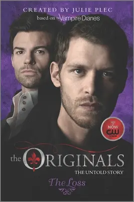 Az Eredetiek: A veszteség - The Originals: The Loss