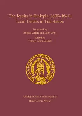A jezsuiták Etiópiában (1609-1641): Latin levelek fordításban - The Jesuits in Ethiopia (1609-1641): Latin Letters in Translation