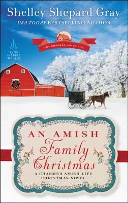 Egy amish család karácsonya: A Charmed Amish Life Christmas Novel - An Amish Family Christmas: A Charmed Amish Life Christmas Novel