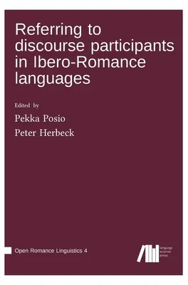 Az ibér-román nyelvek diskurzus résztvevőire való utalás - Referring to discourse participants in Ibero-Romance languages