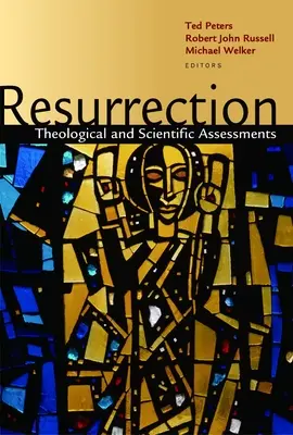 Feltámadás: Teológiai és tudományos értékelések - Resurrection: Theological and Scientific Assessments