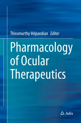 A szemészeti terápiák farmakológiája - Pharmacology of Ocular Therapeutics