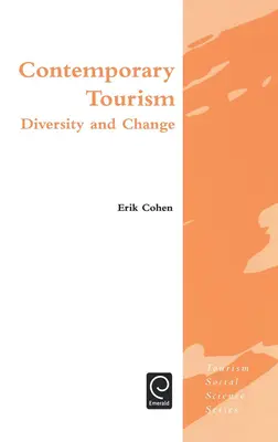 Kortárs turizmus: Sokszínűség és változás - Contemporary Tourism: Diversity and Change